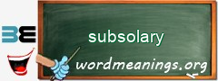 WordMeaning blackboard for subsolary